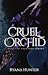 Cruel Orchid (Book 1 in the...