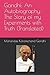 Gandhi: An Autobiography: The Story of my Experiments with Truth (Translated)