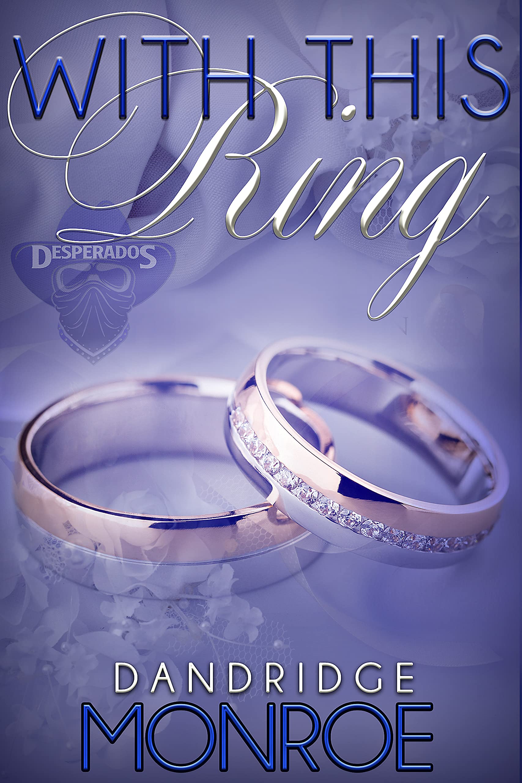 With this Ring (Desperados #4)