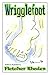 Wrigglefoot: A Lesson of Re...