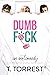 DUMB F*CK (Strip Mall Series Book 2)