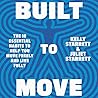 Built to Move: Th...