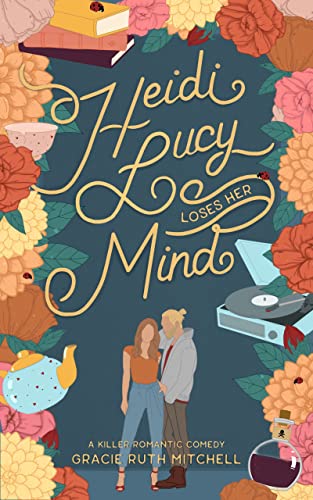 Heidi Lucy Loses Her Mind (Happily Ever Homicide, #2)