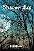 Shadowplay 2023 Issue 1