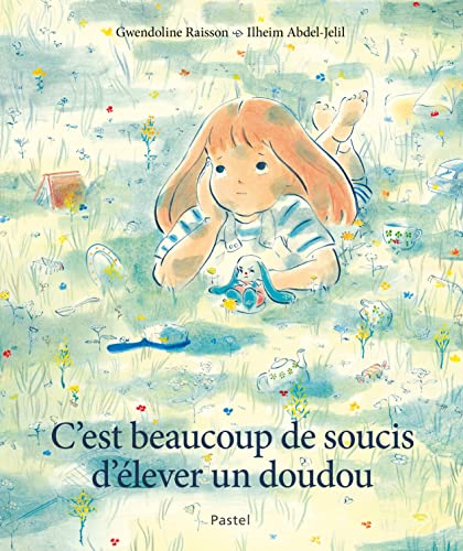 C'est beaucoup de soucis d'élever un doudou (Hardcover)