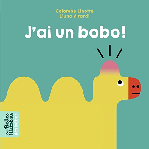 J'ai un bobo ! (Hardcover)
