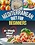 MEDITERRANEAN DIET FOR BEGI...