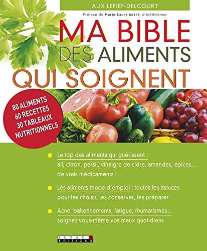 Ma Bible des aliments qui soignent (French Edition)