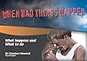 When Bad Things Happen: What happens and What to do