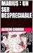 MARIUS UN SER DESPRECIABLE by Alfredo Cabrera