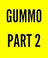 GUMMO Part 2