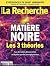 La Recherche N°540 Matière noire - octobre 2018