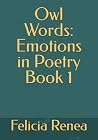 Owl Words: Emotions in Poetry Book 1