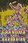 Grandma the Barbarian Book cover for Grandma the Barbarian