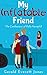 My Inflatable Friend: The Confessions of Rollo Hemphill (Misadventures of Rollo Hemphill)