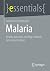 Malaria: Deadly parasites, exciting research and no vaccination (essentials)