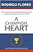 A CHAMPION HEART : THE UNIV...