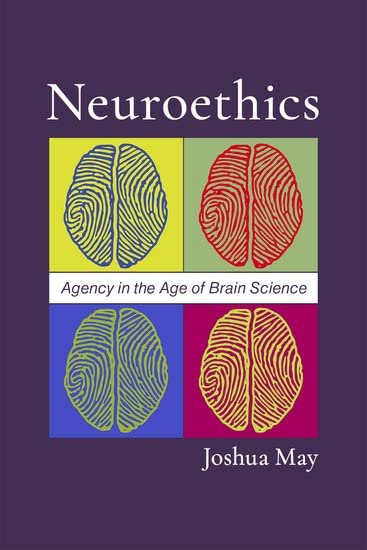 Neuroethics: Agency in the Age of Brain Science (Hardcover)