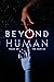 BEYOND HUMAN: TALES OF THE ...