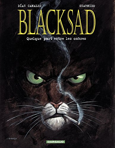 Blacksad - Tome 1 - Quelque part entre les ombres (French Edition)
