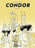 Condor - Intégrale - Tome 1