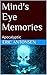 Mind's Eye Memories by Eric Antonsen