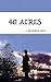 40 Acres