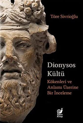 Dionysos Kültü - Kökenleri ve Anlamı Üzerine Bir İnceleme (Paperback)