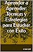 Aprender a Aprender: Técnicas y Estrategias para Estudiar con Éxito (Spanish Edition)