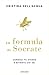 La formula di Socrate. Conosci te stesso e diventa chi sei