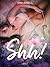 Shh! (Italian Edition)