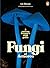 Fungi of Aotearoa: A Curious Forager's Field Guide