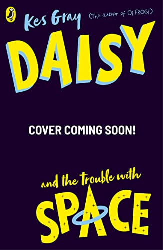 Daisy and the Trouble With Space (Daisy Story Book 17)