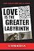 Love Is the Greater Labyrinth by Juana Inés de la Cruz