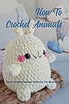 How To Crochet An...