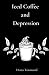 Iced Coffee and Depression: Poetry (The Coffeehouse Confessional)