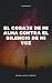 El coraje de mi alma contra el silencio de mi voz (Spanish Edition)