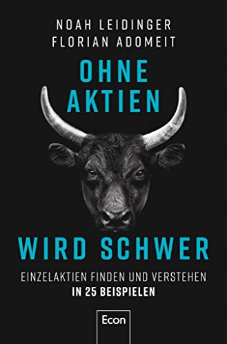 Ohne Aktien Wird Schwer: Einzelaktien finden und analysieren in 25 Beispielen (Kindle Edition)