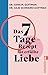 Das 7-Tage-Rezept für erfüllte Liebe: In nur einer Woche zu einer gesunden Beziehung finden (German Edition)