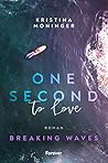 One Second to Love by Kristina Moninger