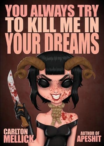 You Always Try to Kill Me in Your Dreams (Paperback)