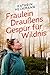 Fräulein Draußens Gespür für Wildnis: Wilde Natur entdecken mit der beliebten Outdoor-Bloggerin (German Edition)