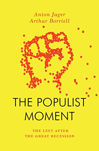 The Populist Moment: The Left After the Great Recession (Jacobin)