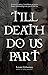 Till Death Do Us Part by Leané Giliomee