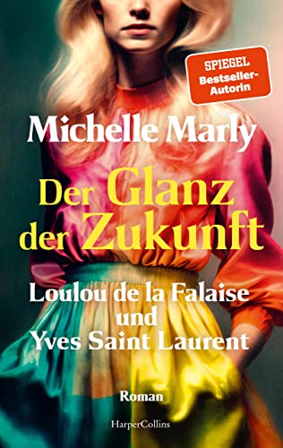 Der Glanz der Zukunft. Loulou de la Falaise und Yves Saint Laurent (Kindle Edition)