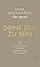 Deine Zeit zu sein: Erkenne, was dich zurückhält und führe das Leben, das du verdienst | Impulse für ein authentisches Leben (German Edition)