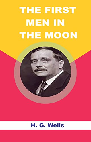 THE FIRST MEN IN THE MOON