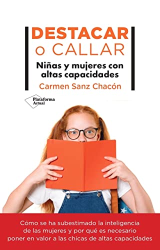 Destacar o callar: Niñas y mujeres con altas capacidades (Paperback)