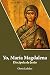 Yo, María Magdalena. Discípula de Jesús