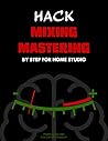 Hack Mixing & Mastering Audio by Pham Xuan Anh FXA Ent